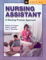 Nursing Assistant: A Nursing Process Approach