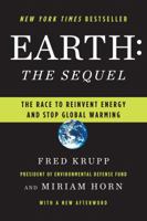 Earth: The Sequel: The Race to Reinvent Energy and Stop Global Warming