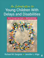 An Introduction to Young Children With Delays and Disabilities: Birth Through Age Eight 1071928244 Book Cover