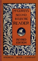 McGuffey's Second Eclectic Reader (McGuffey's Readers)