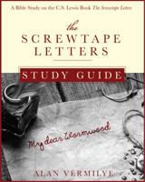 The Screwtape Letters Study Guide: A Bible Study on the C.S. Lewis Book the Screwtape Letters