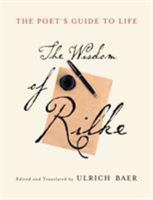 The Poet's Guide to Life: The Wisdom of Rilke 0739490877 Book Cover