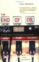 The End of Oil: On the Edge of a Perilous New World