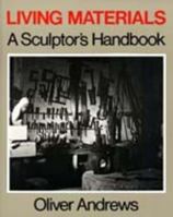 Living Materials: A Sculptor's Handbook