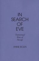 In Search of Eve: Transsexual Rites of Passage