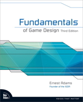 Fundamentals of Game Design (Game Design and Development Series)