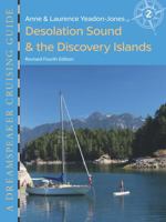 Desolation Sound and the Discovery Islands: A Dreamspeaker Cruising Guide (Dreamspeaker Series)