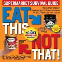 Eat This, Not That! Supermarket Survival Guide