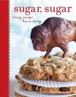 Sugar, Sugar: Every Recipe Has a Story