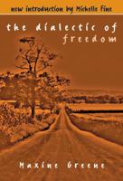 The Dialectic of Freedom (John Dewey Series)