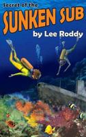 Secret of the Sunken Sub (Ladd Family Adventure Series)