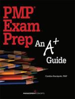 PMP Exam Prep: An A+ Guide 1567262007 Book Cover