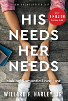 His Needs, Her Needs: Building an Affair-Proof Marriage