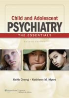 Child and Adolescent Psychiatry: The Essentials