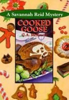 Cooked Goose (Savannah Reid Mystery, Book 4)