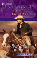 Hostage to Thunder Horse 037369511X Book Cover