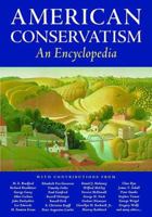 American Conservatism: An Encyclopedia