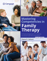 Mastering Competencies in Family Therapy: A Practical Approach to Theory and Clinical Case Documentation