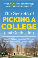 The Secrets of Picking a College (and Getting In!) 1118974638 Book Cover