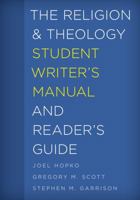 The Religion and Theology Student Writer's Manual and Reader's Guide 1538100959 Book Cover