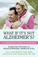 What If It's Not Alzheimer's: A Caregiver's Guide to Dementia