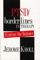 PTSD/Borderlines in Therapy: Finding the Balance