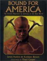 Bound for America: The Forced Migration of Africans to the New World 068810259X Book Cover