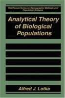 Analytical Theory of Biological Populations (The Springer Series on Demographic Methods and Population Analysis)