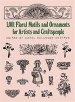 1001 Floral Motifs and Ornaments for Artists and Craftspeople