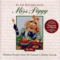 In the Kitchen With Miss Piggy: Fabulous Recipes from My Famous Celebrity Friends