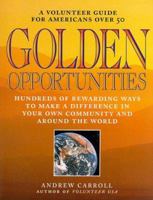 Golden Opportunities: A Volunteer Guide for Americans over 50