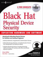 Black Hat Physical Device Security: Exploiting Hardware and Software