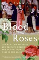 Blood and Roses: The Paston Family and the Wars of the Roses