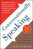 Conversationally Speaking: Tested New Ways to Increase Your Personal and Social Effectiveness