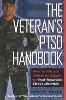 Veterans's PTSD Handbook: How to File and Collect on Claims for Post-Traumatic Stress Disorder