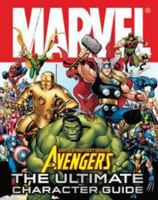 Marvel The Avengers: The Ultimate Character Guide