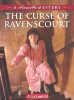 The Curse Of Ravenscourt: A Samantha Mystery (American Girl Mysteries)