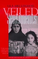 Veiled Sentiments: Honor and Poetry in a Bedouin Society,