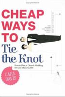 Cheap Ways to Tie the Knot: How to Plan a Church Wedding for Less Than $5,000