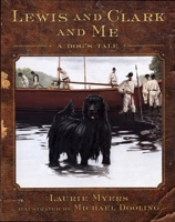 Lewis and Clark and Me: A Dog's Tale