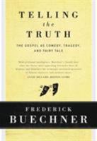 Telling the Truth: The Gospel as Tragedy, Comedy, and Fairy Tale