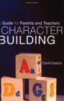 Character Building: A Guide for Parents and Teachers