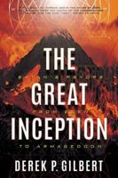 The Great Inception: Satan's Psyops from Eden to Armageddon