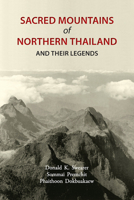 Sacred Mountains Of Northern Thailand And Their Legends