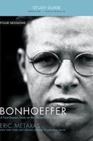 Bonhoeffer: The Life and Writings of Dietrich Bonhoeffer