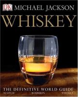 Whiskey: The Definitive World Guide