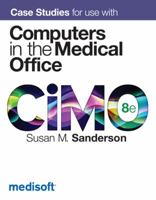 Case Studies for use with Computers in the Medical Office