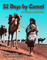 52 Days by Camel: My Sahara Adventure (Adventure Travel Series)