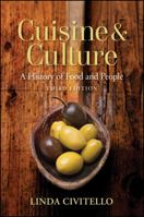 Cuisine and Culture: A History of Food & People