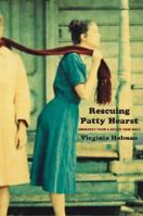 Rescuing Patty Hearst: Growing Up Sane in a Decade Gone Mad